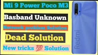 Redmi 9 Power Baseband Unknown No Sarvice  I Poco M3 Baseband Unknown Mi 9 Power WiFi Not Work |