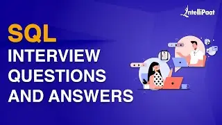 SQL Interview Questions and Answers | Intellipaat