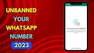 This Account Cannot Use WhatsApp 2023 | How to unbanned WhatsApp number | WhatsApp ban my number