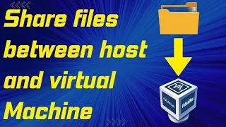 Share File Easily in VirtualBox| Create Shared folder between Host and Virtual Machine in VirtualBox