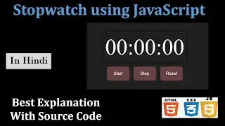 Stopwatch project using JavaScript in HINDI | JavaScript projects for beginners.