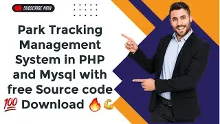 Park Tracking Management System in PHP and Mysql with free Source code 💯 Download 🔥💪