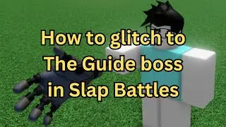 How to glitch to The Guide boss in Slap Battles