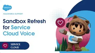 Sandbox Refresh for Service Cloud Voice | Service Cloud