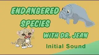 Endangered Species - Initial Alphabet Sounds with Dr. Jean - Check description for more