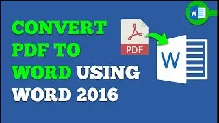 How To Convert PDF To Editable Word Using Microsoft Word 2016 Offline