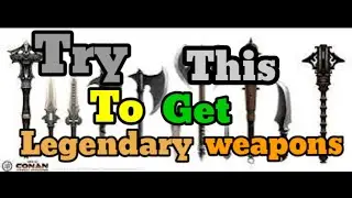 How to farm Legendary weapons with limited gear in Conan Exiles Age of War 2024