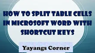 How to Split Table Cells in Microsoft Word with Shortcut Keys