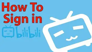 How To Sign in bilibili || How to log in bilibili || How to Sign In Bilibili Account