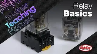 Relay Basics - Another Teaching Moment | DigiKey Electronics