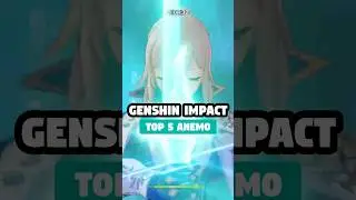 TOP 5 ANEMO CHARACTERS IN 5.0 GENSHIN IMPACT