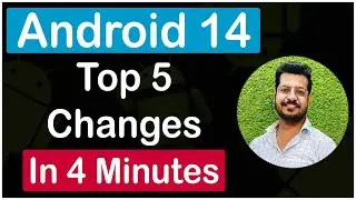 Android 14 Developer Preview 1 - Top 5 Changes In 4 Minutes | Android U