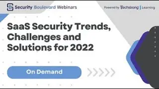 SaaS Security Trends, Challenges and Solutions for 2022