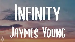 Jaymes Young - Infinity (Lyrics) | 