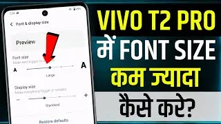 Vivo T2 Pro Font Size Change | vivo t2 pro me font size kam jyada kaise kare | vivo t2 pro font size