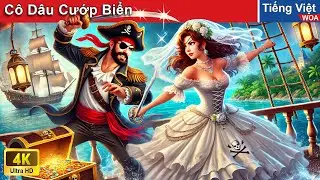 Cô Dâu Cướp Biển 🏴‍☠👰 Truyện Cổ Tích Việt Nam | WOA Fairy Tales