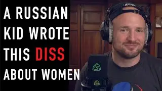 A Russian Kid Wrote This Diss About Women