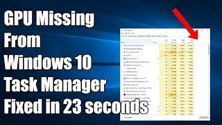 GPU Not Showing in Task Manager Windows 10