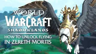 UPDATED! How to Unlock FLYING in Zereth Mortis | Shadowlands