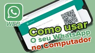 Tutorial Como usar o whatsApp no navegador do seu computador | WhatsApp web 2023