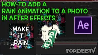 How-to Add a Rain Animation to a Photo in After Effects | FordeeTV