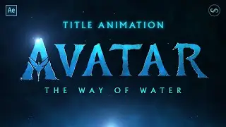 AVATAR The Way of the Water TITLE REVEAL | After effects animation | Visual Art Stellar