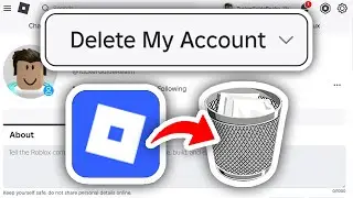 How To Delete Your Roblox Account - Full Guide