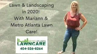 Lawn & Landscaping! Summer 2020! With Metro Atlanta Lawn Care!