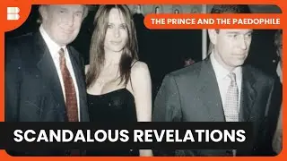 Unmasking High Profile Crimes - The Prince and the Paedophile - True Crime