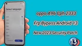 OPPO A96, A95, A96S, A97, A58, All Models Frp Bypass | Cph 2333 Frp Bypass Android 13