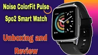 Noise Colorfit Pulse Unboxing & Review 🔥 || Best Smartwatch 2021? | Uttam Technical Support