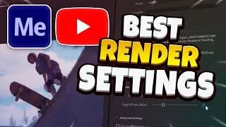 Best Render Settings for YouTube (Media Encoder Render Tutorial)