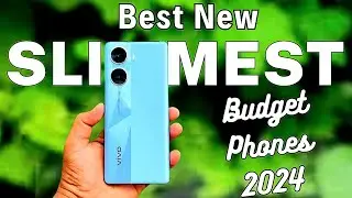 Top 5 : Slimmest Budget Phones to buy in 2024