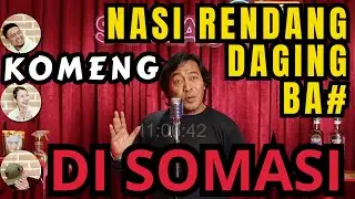 KOMENG DAN NASI BABIBU🤣🤣😅... SPECIAL SHOW‼️- SOMASI - Deddy Corbuzier Podcast