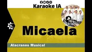 Alacranes Musical - Micaela - Karaoke