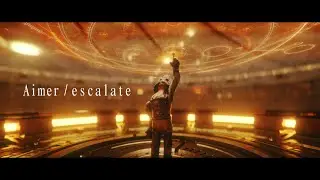 Aimer – escalate MUSIC VIDEO&CROSSFADE (Anime 