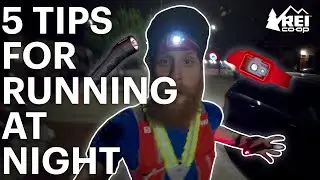 5 Tips for Running at Night || REI