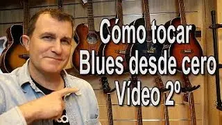 Cómo tocar Blues desde cero [Vídeo 2]