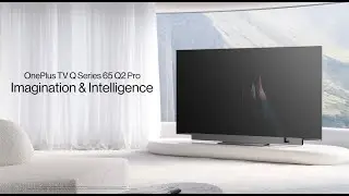 OnePlus TV 65 Q2 Pro | Imagination & Intelligence