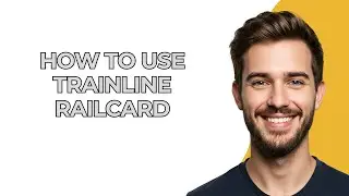 How To Use Trainline Railcard - UPDATED!