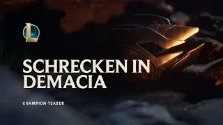 Schrecken in Demacia | League of Legends