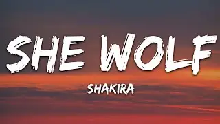 Shakira - She Wolf (Lyrics)