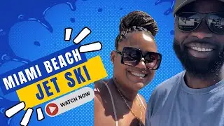 Miami Beach Adventure: Anthony & Darah Cotton's Jet Ski Fun in South Florida Real Estate Paradise