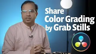 How to Share Color Grading using Grab Stills In Davinci Resolve 18