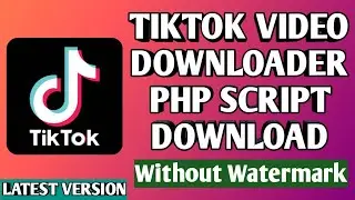 Tik tok Video downloader Php Script Downloder || TikTok Video and Music Downloader with no Watermark