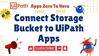 How to Connect Storage Bucket in UiPath Apps | UiPath Apps: Zero to Hero - #10