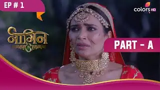 Vikrant और Ruhi की कहानी | Naagin S3 | नागिन S3 | Highlight | Ep. 1 | Part A