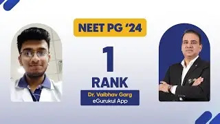 Meet Dr. Vaibhav Garg who Secured Rank 1 (NEET PG’ 2024) shares his NEET PG Preparation Journey