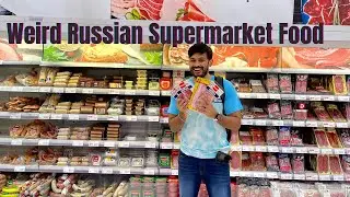 Ru ep 3 |Trying Weird Food From Russian Supermarket 🤤