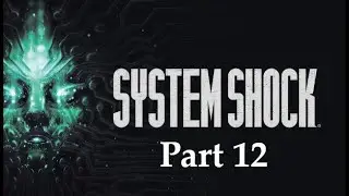 System Shock Walkthrough - Executive Level 1/2 (Part 12)